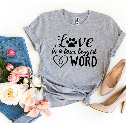 Camiseta "Love Is a Four-Legged Word" – ¡Perfecta para los amantes de los perros! 🐶❤️